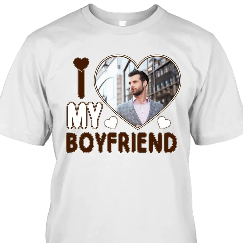 I Love My Boyfriend - Personalized T-Shirt and Hoodie - Matching Shirts for Couples - Valentine's Day, Christmas Gift