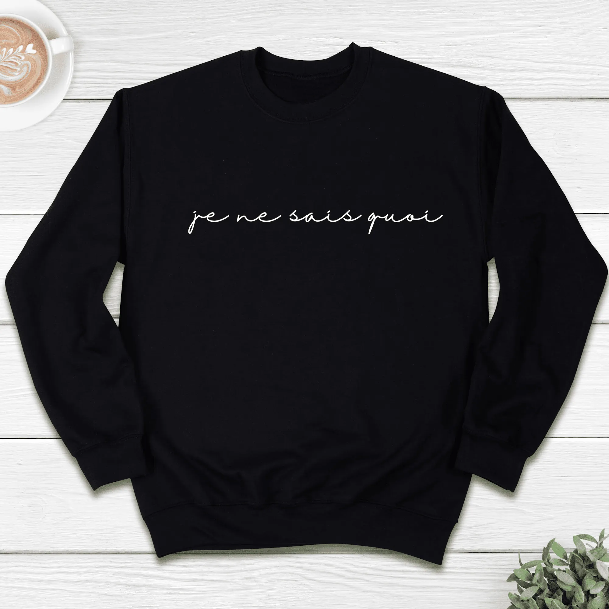 Je Ne Sais Quoi Black Sweatshirt
